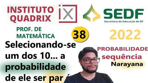 Selecionando-se um dos 10 termos iniciais da sequência...a probabilidade de ele ser par QUESTÃO 38