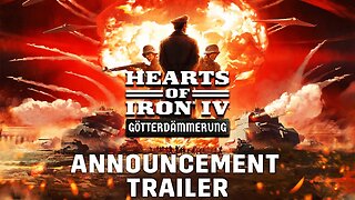 Hearts of Iron IV: Götterdämmerung | Official Announcement Trailer