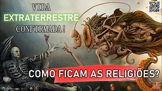 VIDA EXTRATERRESTRE CONFIRMADA! COMO FICA A RELIGIÃO?