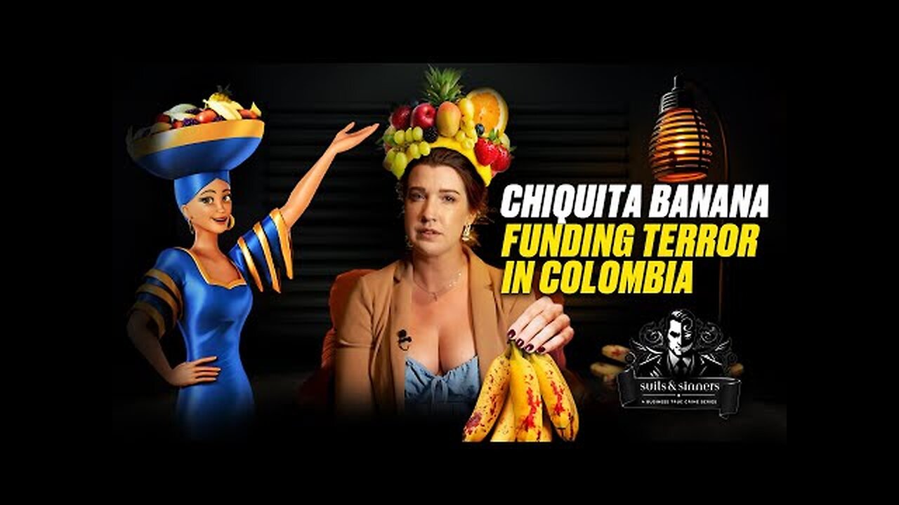 Chiquita Banana: Funding Terror & Death Squads in Colombia | Suits & Sinners Ep. 4