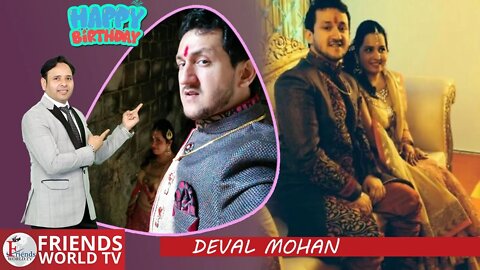 Happy Birthday Deval Mohan