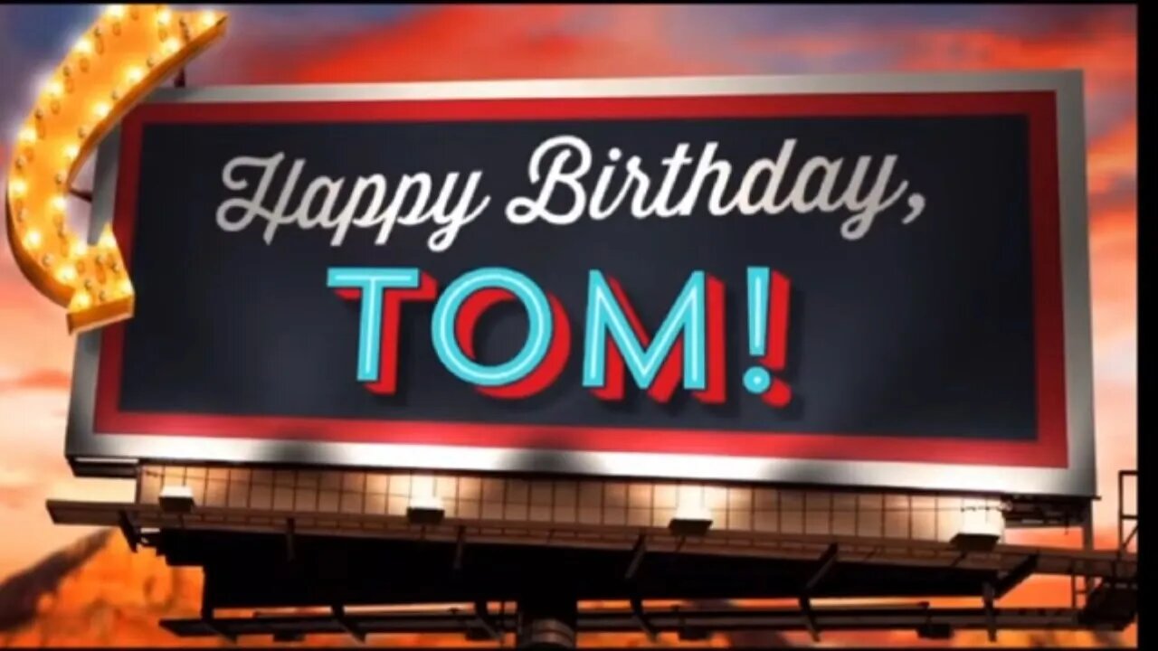Happy birthday Tom! The Day You Were Born!