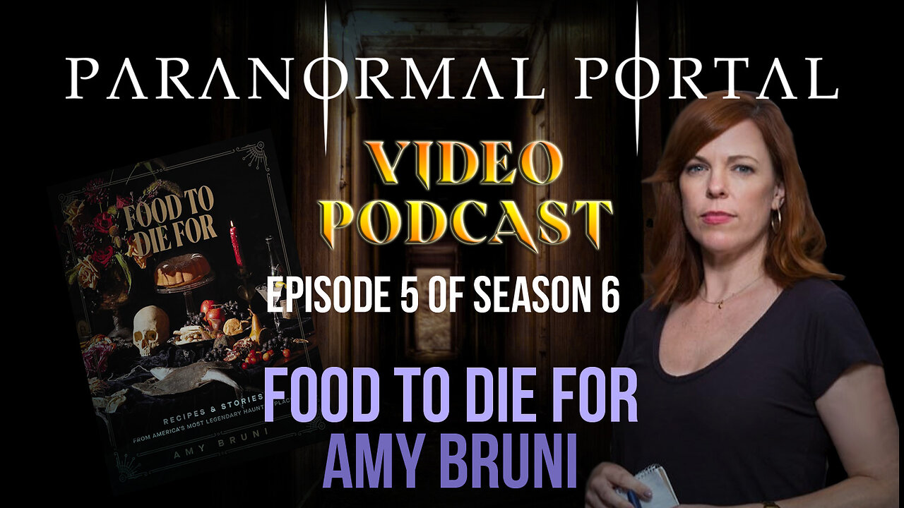 S6EP05 - Food To Die For - Amy Bruni - Video Podcast