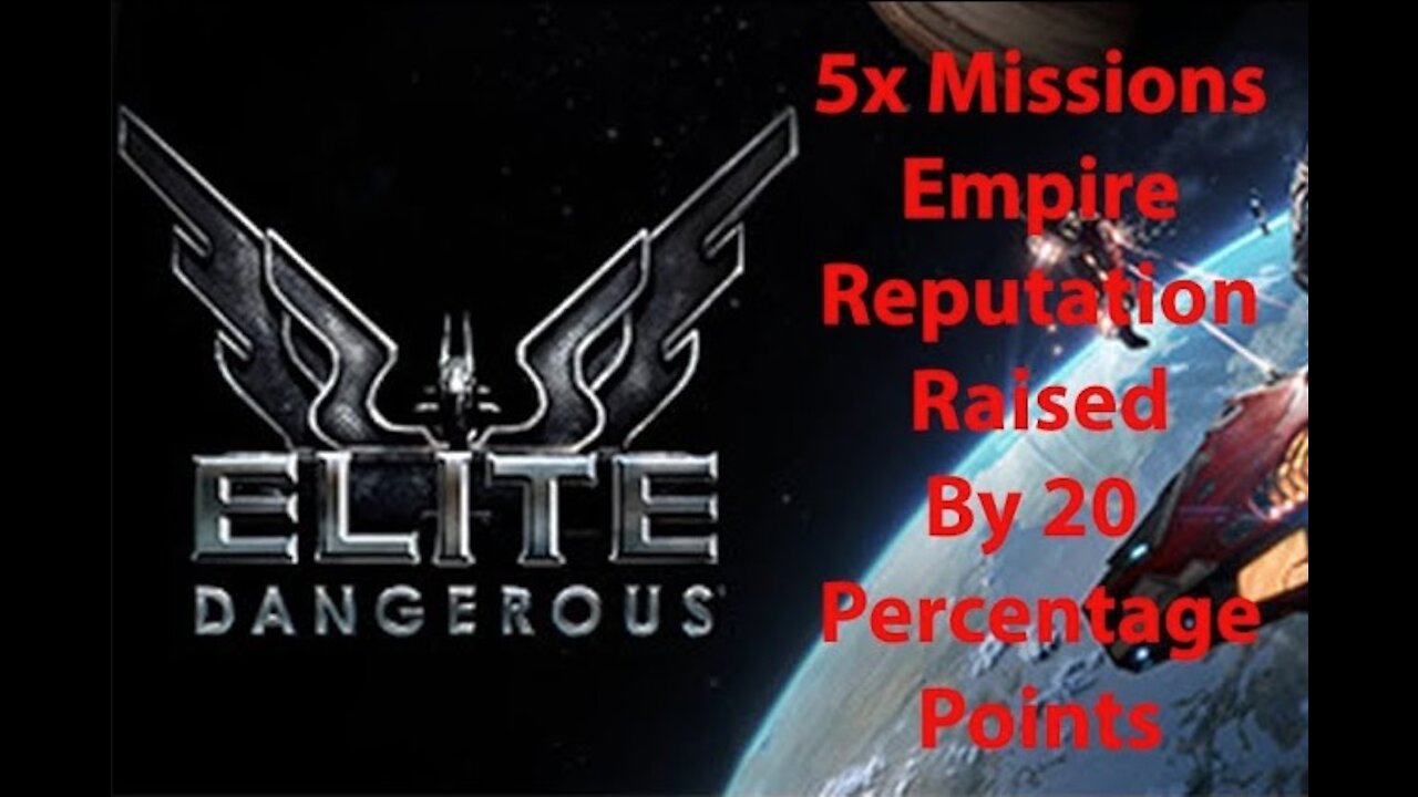 Elite Dangerous: Day To Day Grind - 5x Missions - Empire Reputation Raised 20 Points - [00001]