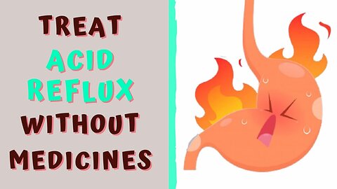 How to Naturally Fix Acid Reflux and Heartburn without Medication