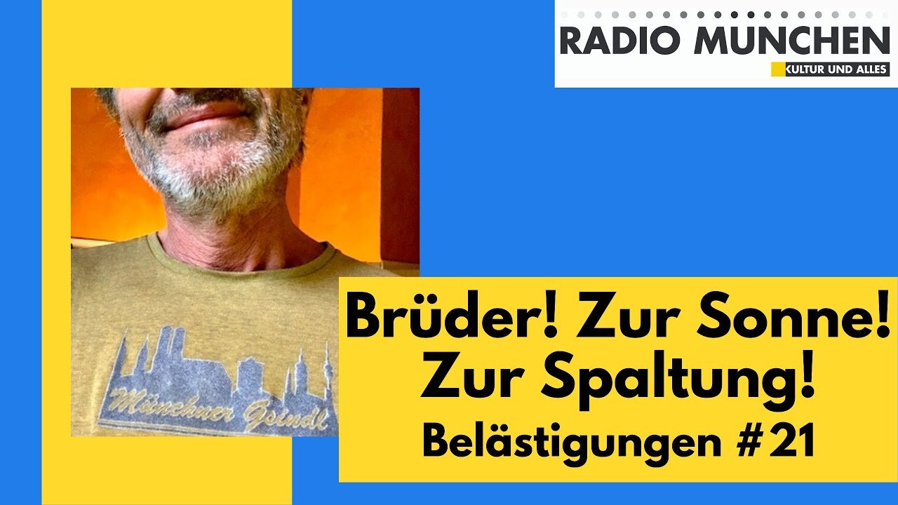 Brüder! Zur Sonne! Zur Spaltung!@Radio München🙈🐑🐑🐑 COV ID1984