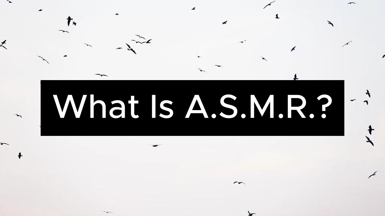 What Is ASMR?