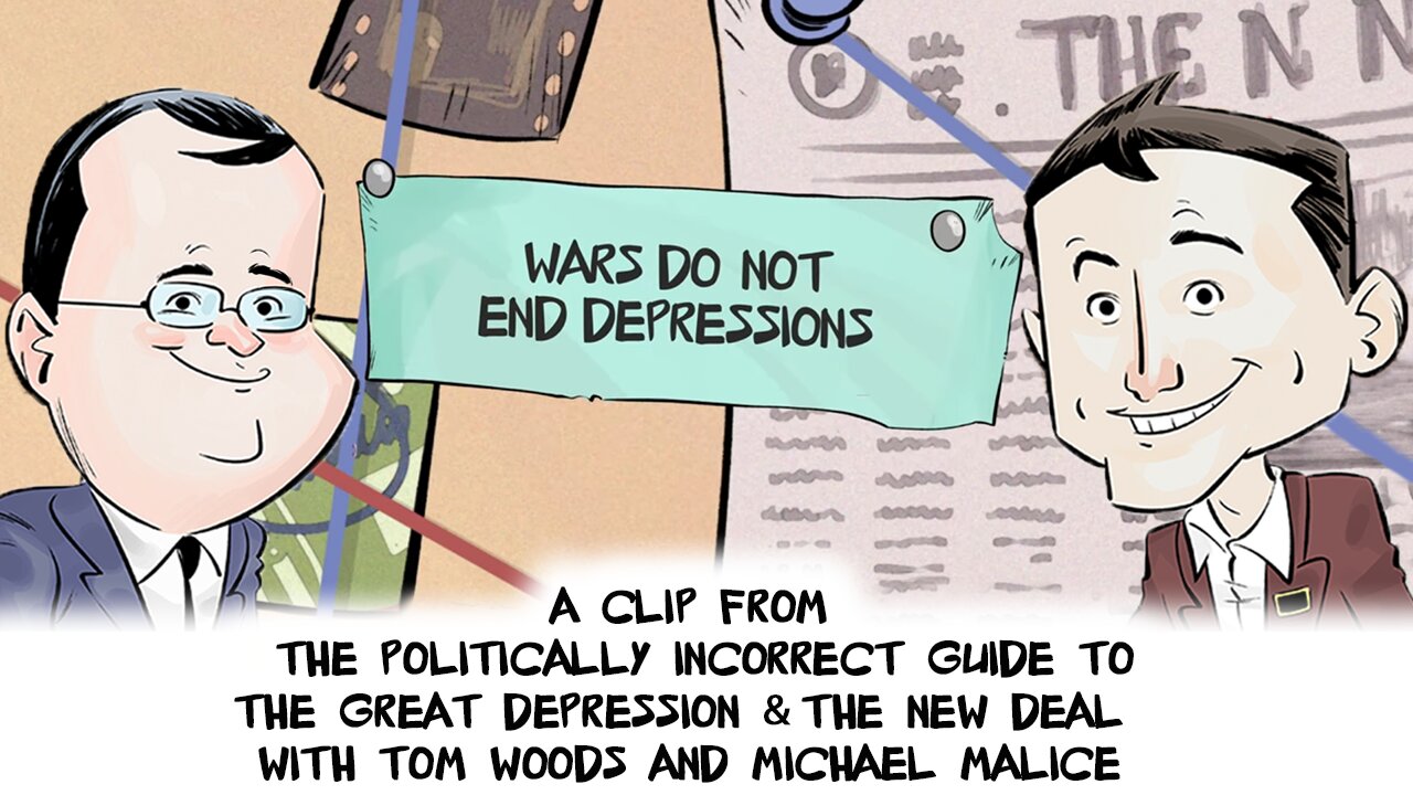 Wars Do Not End Depressions | Politically Incorrect Guide to the Great Depression