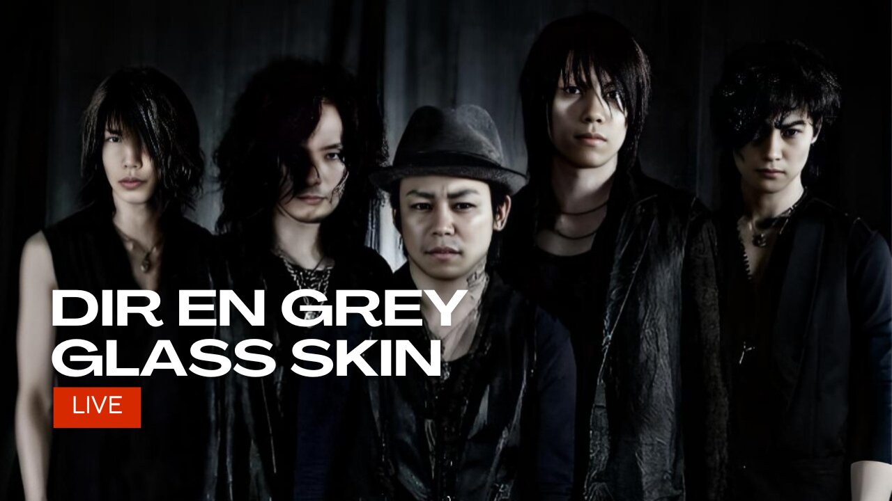 DIR EN GREY - Glass Skin LIVE [eng sub]