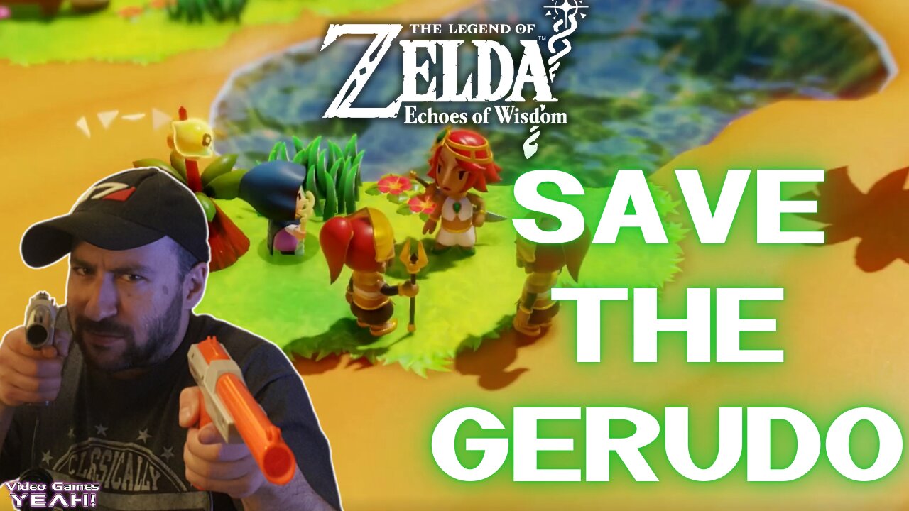 Save The Gerudo! | The Legend of Zelda: Echoes of Wisdom [Part 3]