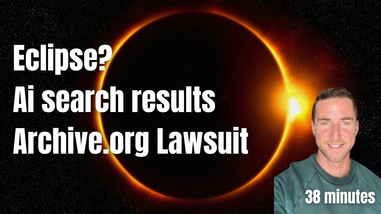 Eclipse? Ai search results and Archive.org Lawsuits