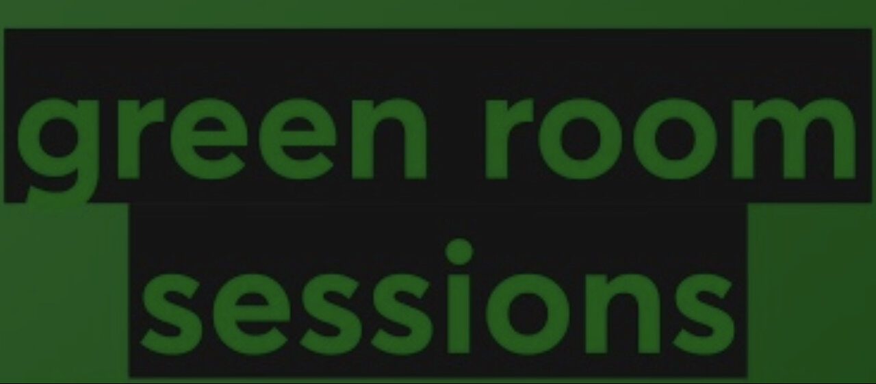 the Green Room sessions