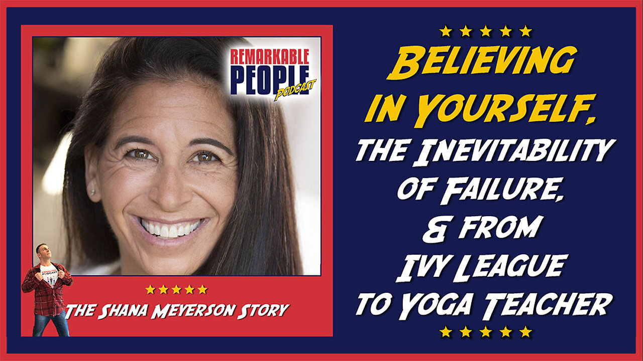 Shana Meyerson | Believing in Yourself, Faith, & the Inevitability of Failure