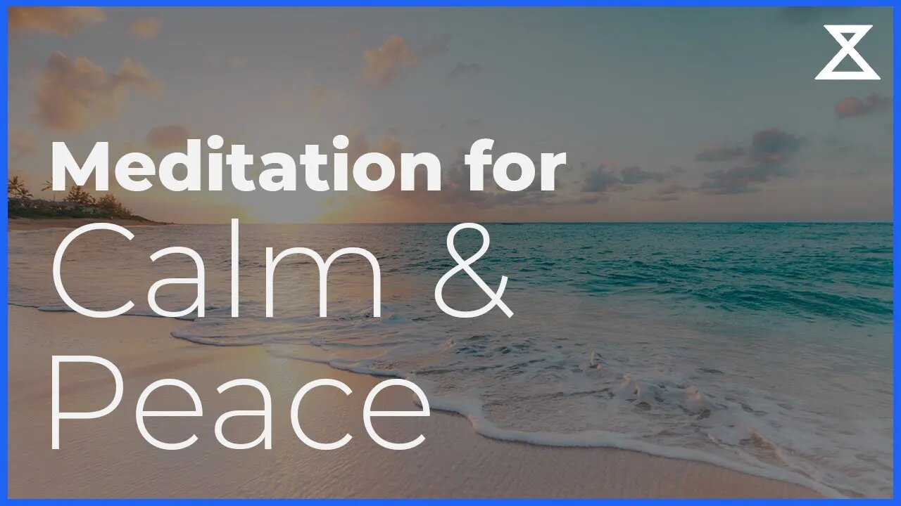 Guided Meditation for Peace and Calm (15 minute mindfulness practice)