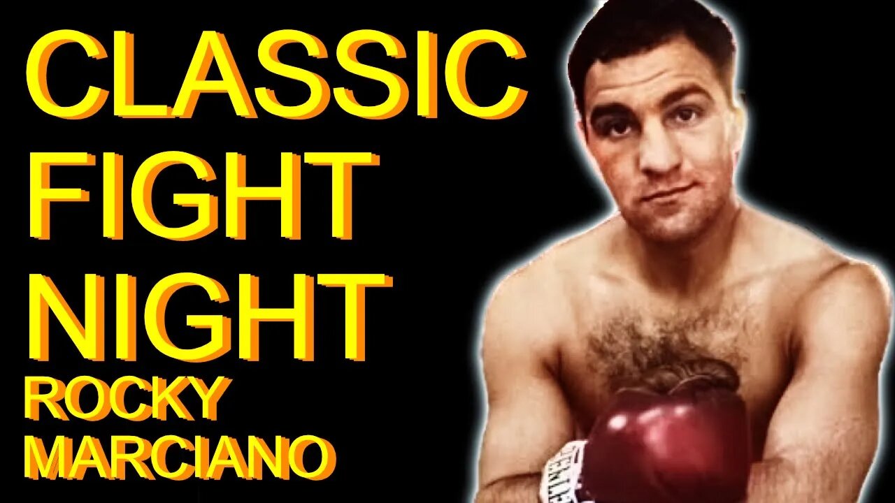 CLASSIC FIGHT NIGHT EP. 19 ROCKY MARCIANO/ Luis Nunez vs Carlos Arrieta