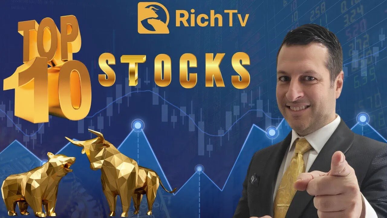 Top 10 Stocks for May 2023 | RICH TV LIVE PODCAST