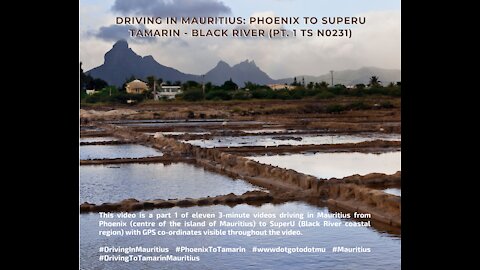 Driving in Mauritius: PHOENIX TO TAMARIN SUPER U (PT. 1 TS N0231)