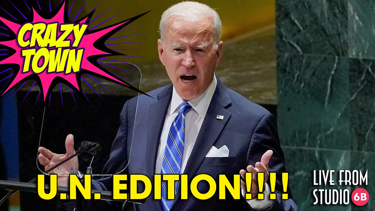 Crazy Town Joe Biden U.N. Edition!!!