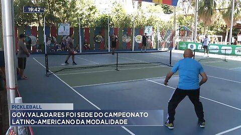 Pickleball: Gov. Valadares foi sede do Campeonato Latino-americano da modalidade.