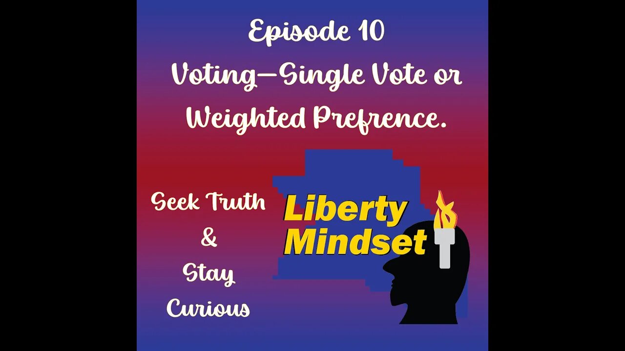 Episode 10 - Single Vote or Weighted Preference?