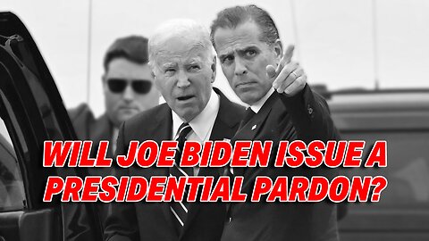 HUNTER BIDEN GUILTY ON MULTIPLE FELONIES: WILL JOE BIDEN ISSUE A PRESIDENTIAL PARDON?
