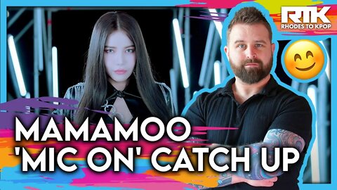 MAMAMOO [마마무] - 'MIC ON' Catch Up (Reaction)