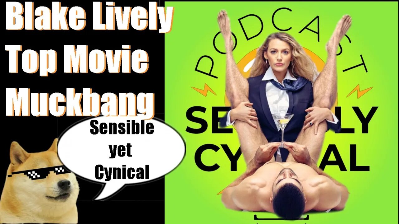 Blake Lively Top Movie Discussion featuring Sensibly Cynical Podcast