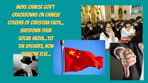 WHAT'S NEXT...CHINA'S CONTINUOUS CRACKDOWN AGAINST IT'S CHRISTIAN CITIZENS...