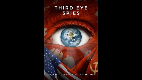 Third Eye Spies, 2019 documentary that explores the CIA’s top-secret program on remote viewing