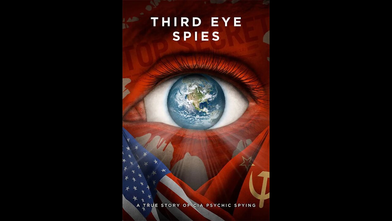 Third Eye Spies, 2019 documentary that explores the CIA’s top-secret program on remote viewing