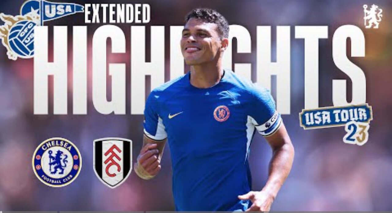 Chelsea 2-0 Fulham | Extended Highlights | Chelsea FC USA Tour 2023 Extended highlights of Chelsea's