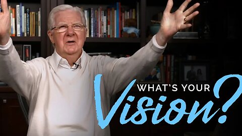 What's Your Vision? | Bob Proctor