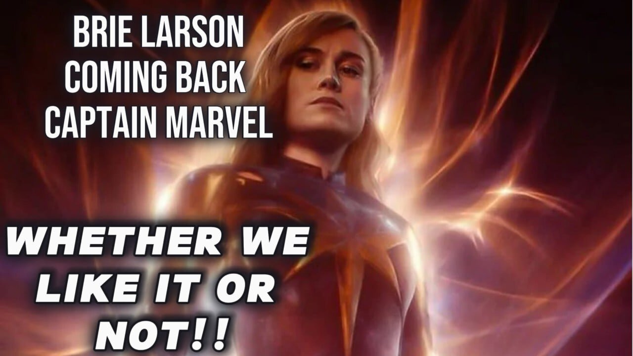 Brie Larson's Captain Marvel coming back Full Force