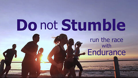 Feast of Tabernacles 2024 - Do Not Stumble - Run the Endurance Race