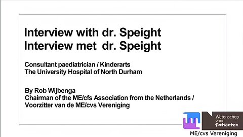 Dr. Nigel Speight Interview with Rob Wijbenga (Chairman of Dutch ME/cfs Association)