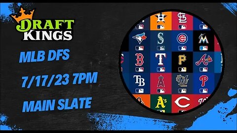 Dreams Top Picks MLB DFS Today Main Slate 7/17/23 Daily Fantasy Sports Strategy DraftKings