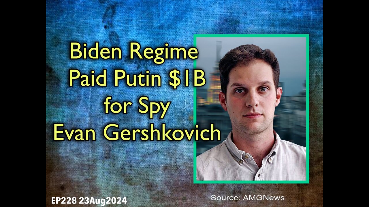 EP228: Evan Gershkovich Released for $1B