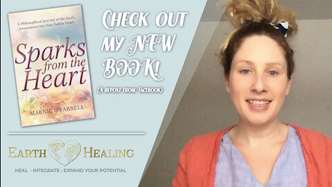 Sparks From The Heart: A Philosophical Journey of the Soul's Incarnation Into Your Subtle Heart