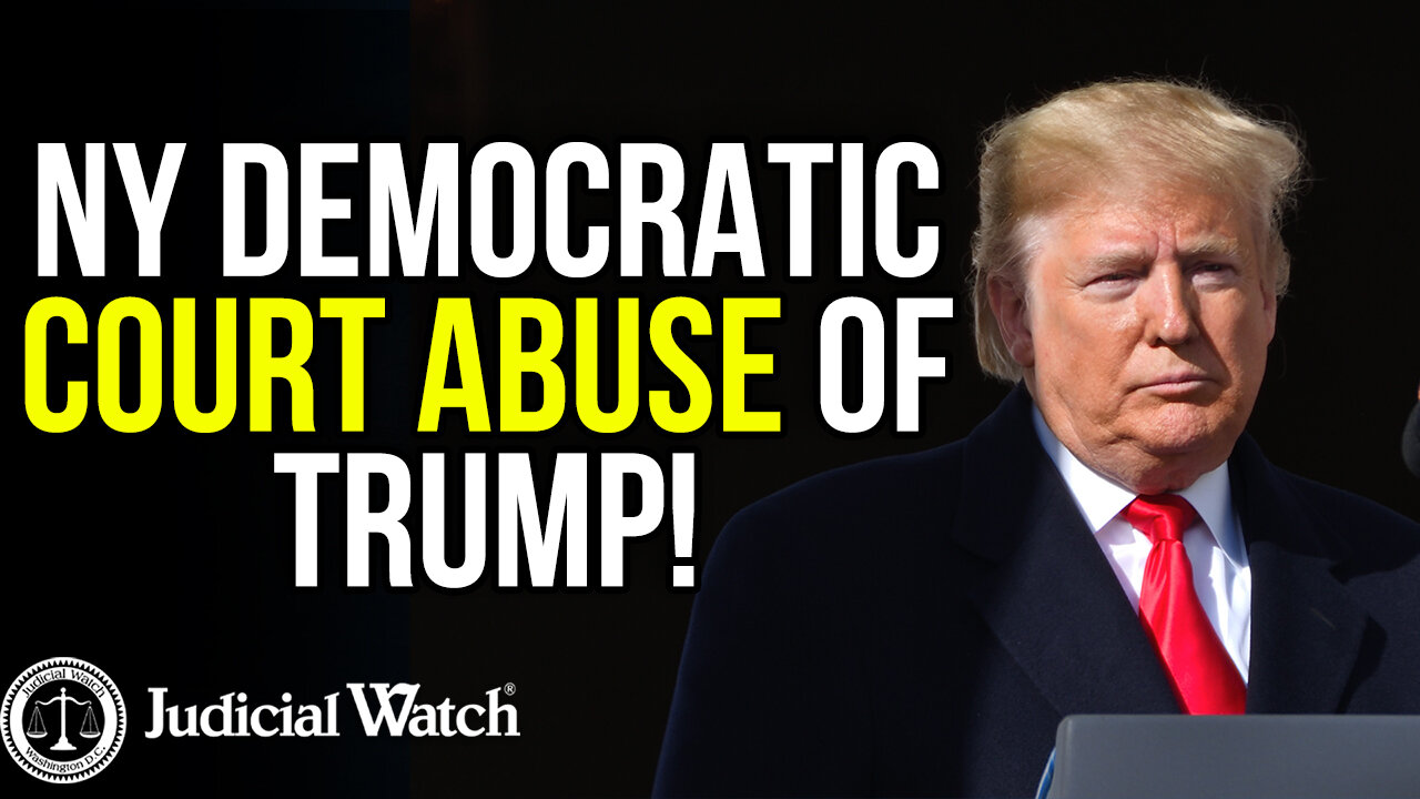 NY DEMOCRATIC COURT Abuse of Trump!