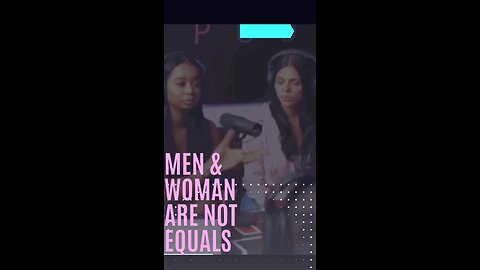 MEN AND WOMAN ARE NOT EQUALS