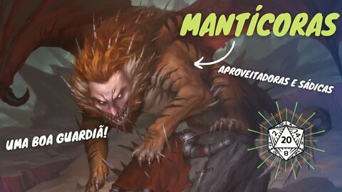 MANTÍCORAS - MONSTRUOSIDADES CRUÉIS E MALIGNAS!