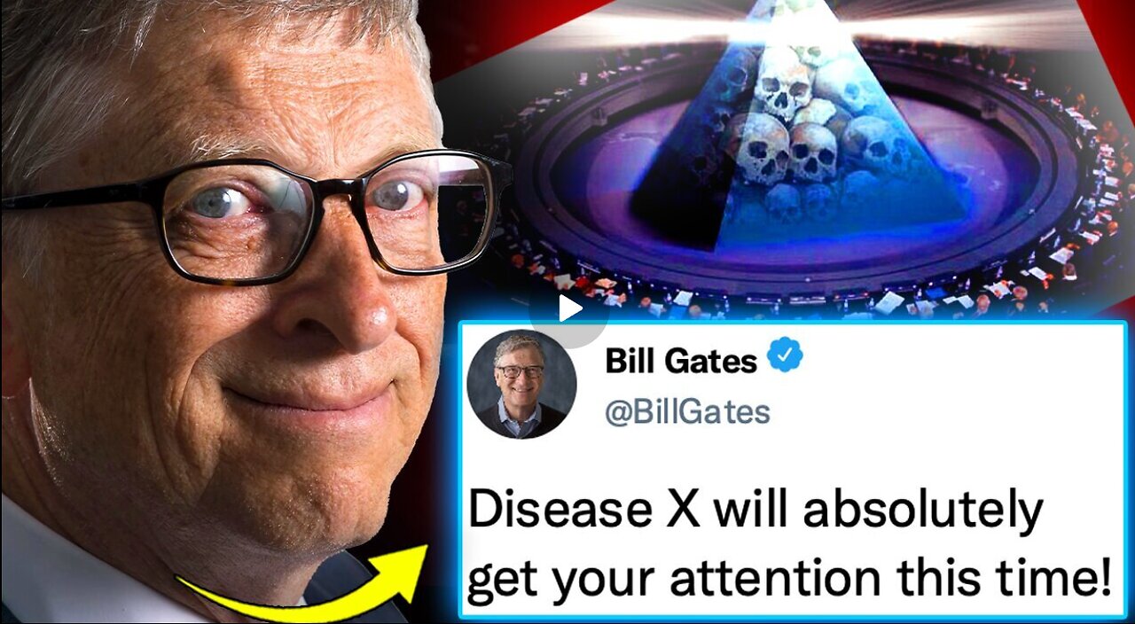 Bill Gates Admits 'Disease X' is Elite's 'Final Solution' For A New World Order - Dec 15