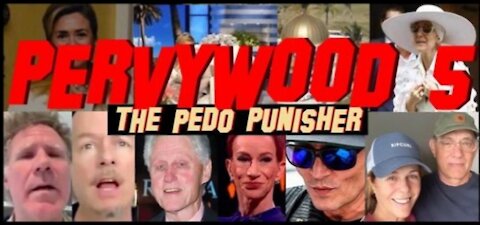 Pervywood 5 - Pedo Punisher