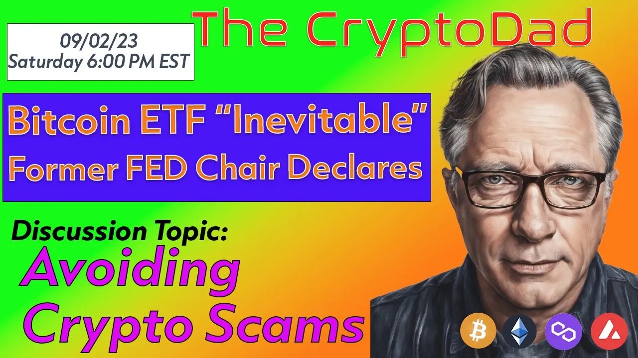 CryptoDad’s Live Q&A 6 PM EST Sat 09-02-23: Bitcoin ETF "Inevitable": Former Fed Chair Jay Clayton