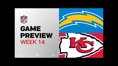 Los Angeles Chargers vs. Kansas City Chiefs | 2024 Week 14 Game Preview