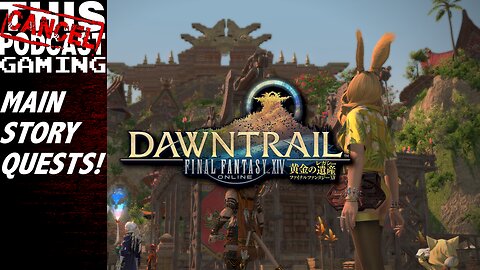 Final Fantasy XIV Dawntrail - Main Story Quests Begin!