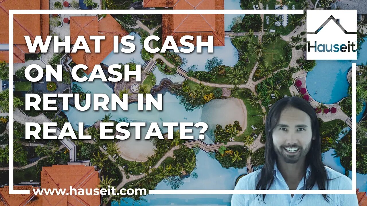 What Is Cash on Cash Return in Real Estate?