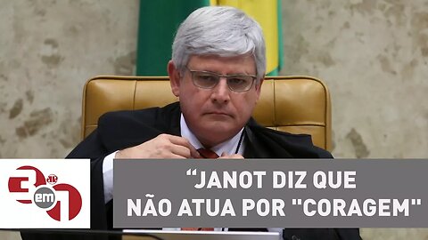 Rodrigo Janot diz que não atua por "coragem", mas por "medo de errar"