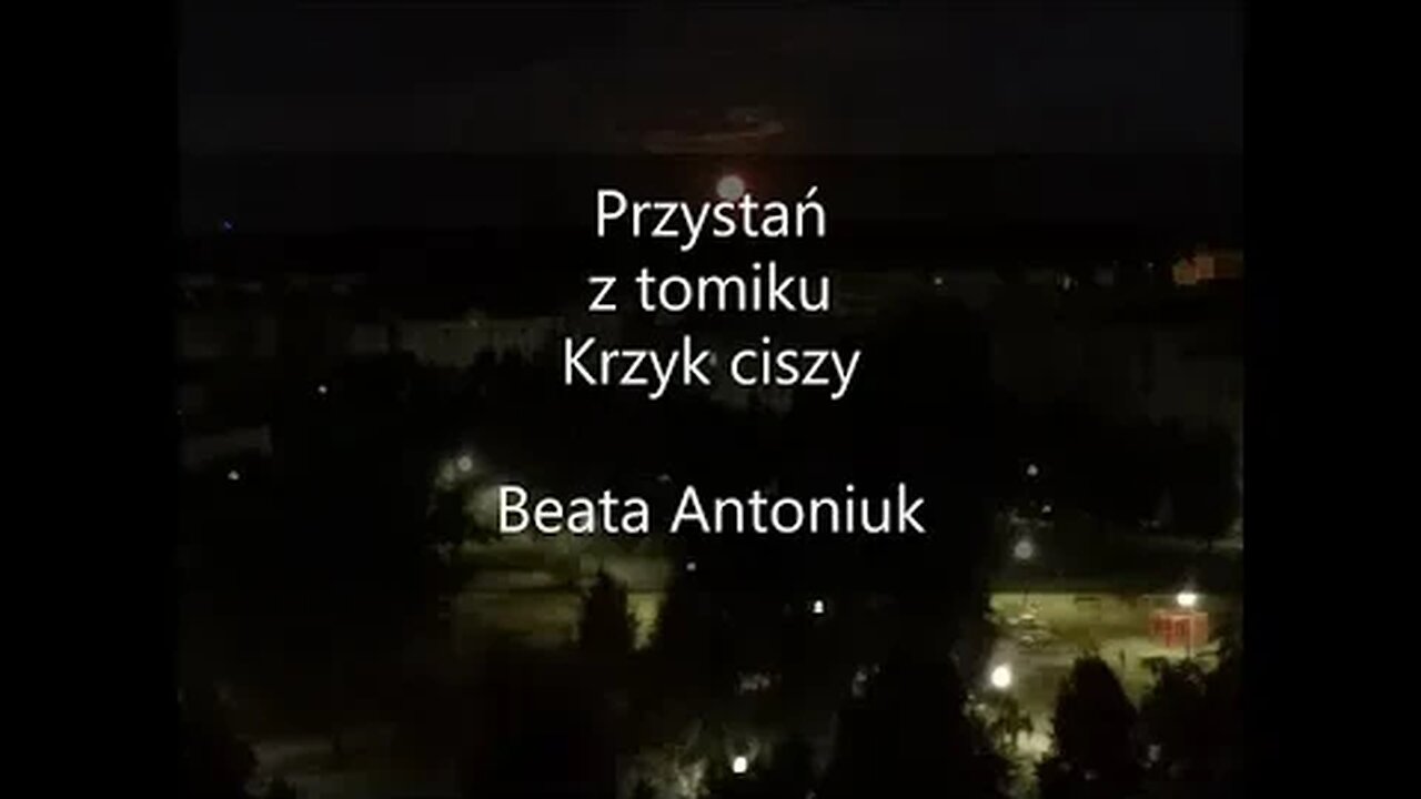 Przystań z tomiku Krzyk ciszy Beata Antoniuk