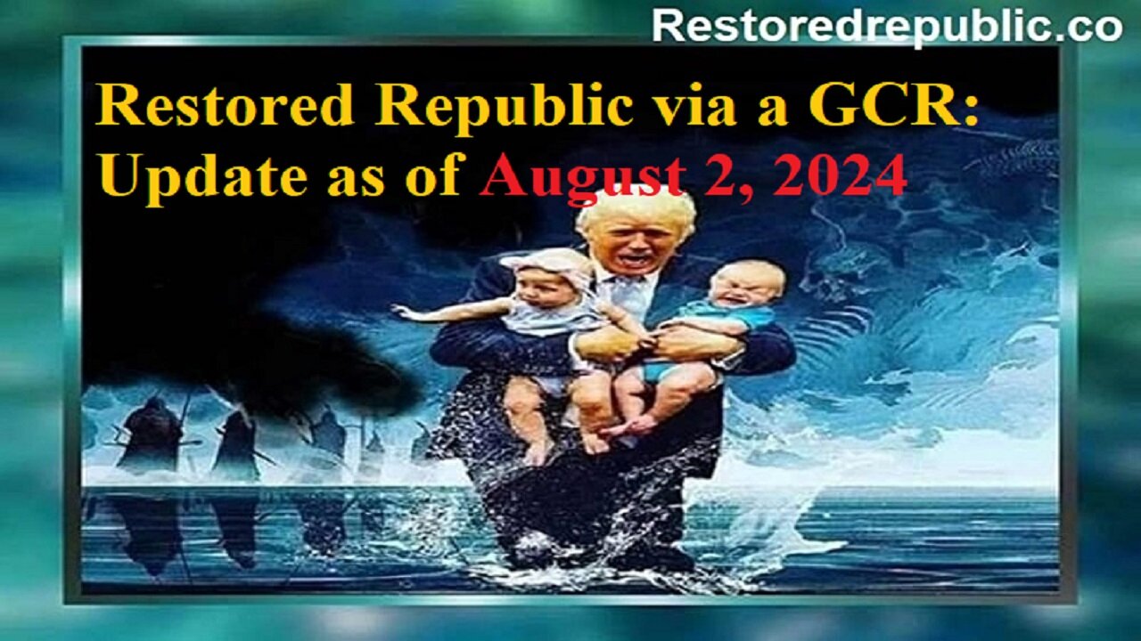 Restored Republic via a GCR Update as of August 2, 2024